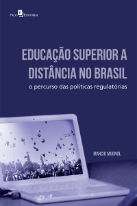 Mrcio Dolizete Mugnol Santos; — Educao superior a distncia no Brasil