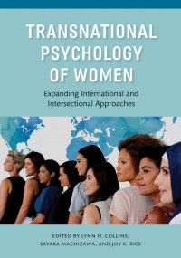 Collins, Lynn H.;Machizawa, Sayaka;Rice, Joy K.; — Transnational Psychology of Women