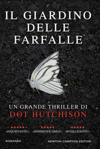 Dot Hutchison [Hutchison, Dot] — Il giardino delle farfalle