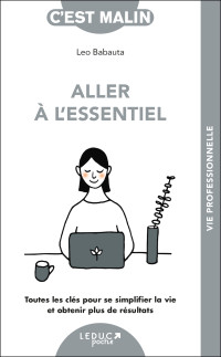 Babauta, Léo — Aller à l'essentiel, c'est malin (French Edition)