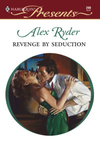 Alex Ryder — Revenge by Seduction