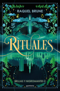 Raquel Brune — RITUALES (BRUJAS Y NIGROMANTES 2)