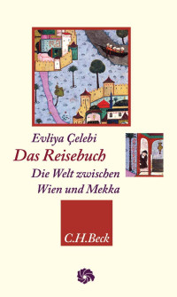 Evliya Çelebi — Das Reisebuch