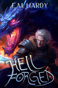 Hardy, E.M. & Freaks, LitRPG — Hell-Forged