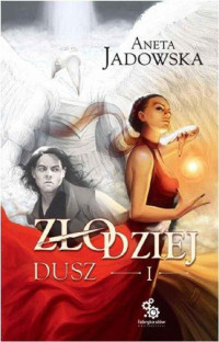 Aneta Jadowska — Złodziej Dusz