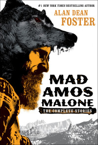 Alan Dean Foster — Mad Amos Malone: The Complete Stories