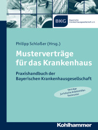 Philipp Schloßer — Musterverträge für das Krankenhaus