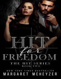 Margaret McHeyzer — Hit for Freedom (The Hit Series Book 2)