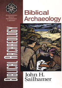 John H. Sailhamer; — Biblical Archaeology