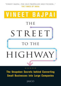 Bajpai, Vineet — The Street to the Highway