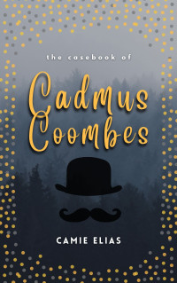 Camie Elias — The Casebook of Cadmus Coombes