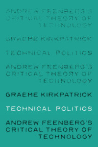 Graeme Kirkpatrick; — Technical Politics