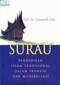 Prof. Dr. Azyumardi Azra — Surau: Pendidikan Islam Tradisional dalam Transisi dan Modernisasi