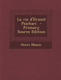 Histoire [Histoire] — La vie d'Ernest Psichari