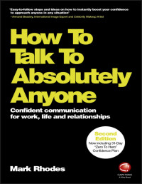 Mark Rhodes — How To Talk To Absolutely Anyone, 2nd Edition