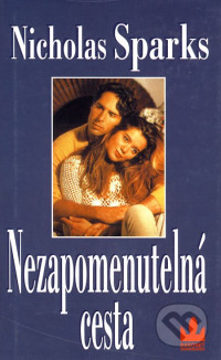 Nicholas Sparks — Nezapomenutelná cesta