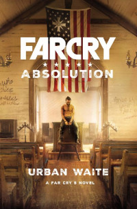 Urban Waite — Far Cry Absolution