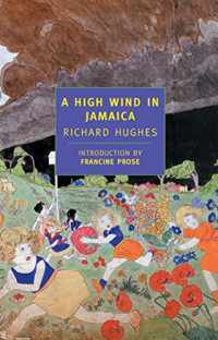 Hughes, Richard — A High Wind in Jamaica