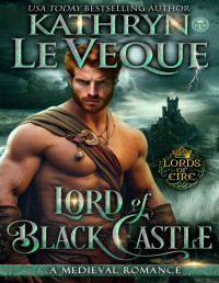Kathryn Le Veque — The Lord of Black Castle: A Medieval Romance