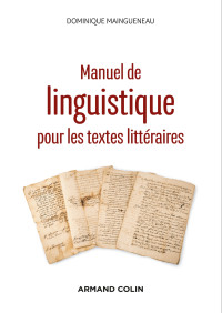 Dominique Maingueneau ; — Manuel de linguistique pour les textes littraires - 2e d.