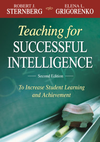 Robert J. Sternberg;Elena L. Grigorenko; — Teaching for Successful Intelligence