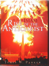 James W. Parker [Parker, James W.] — The Twelfth Imam: Rise of the Antichrist