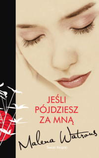 Malena Watrous — Jeśli pójdziesz za mną