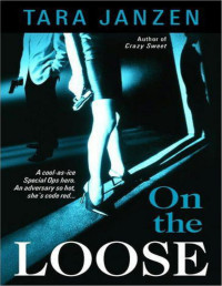 Tara Janzen — On the Loose