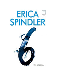 Erica Spindler — Szóstka