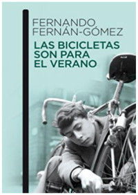 Fernando Fernán Gómez — Las bicicletas son para el verano