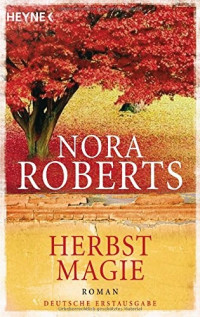 Roberts, Nora [Roberts, Nora] — Jahreszeiten 3 - Herbstmagie