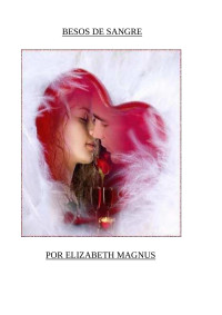 USUARIO — Besos de sangre - Elizabeth Magnus