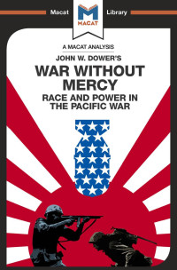 John W. Dower’s — War Without Mercy: Race and Power in the Pacific War