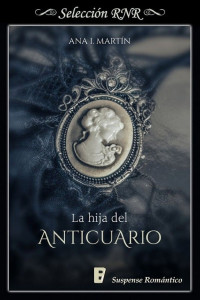 Ana I. Martín — La hija del anticuario