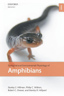 Stanley S. Hillman, Philip C. Withers, Robert C. Drewes, Stanley D. Hillyard — Ecological and Environmental Physiology of Amphibians