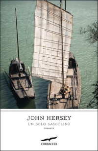 John Hersey — Un solo sassolino