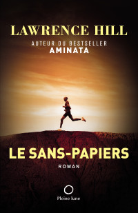 Lawrence Hill — Le Sans-papiers