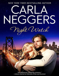 Carla Neggers [Neggers, Carla] — NIGHT WATCH