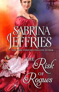 Sabrina Jeffries [Jeffries, Sabrina] — The Risk of Rogues