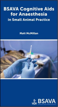 Matthew McMillan — Cognitive Aids for Anaesthesia in Small Animal Practice