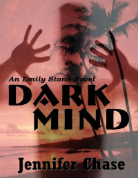 Chase, Jennifer — Emily Stone 03-Dark Mind