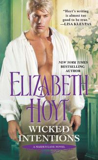Elizabeth Hoyt — Wicked Intentions (Maiden Lane, #01)