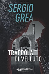 Sergio Grea — Trappola di velluto (Ralph Core) (Italian Edition)