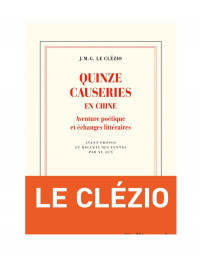 Jean-Marie Gustave Le Clezio — Quinze causeries en Chine