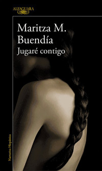 Maritza M. Buendía — Jugaré contigo