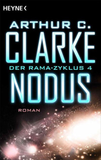 Clarke, Arthur C. & Lee, Gentry & Lee, Gentry — Rama 04 - Nodus