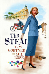 C. W. Gortner and M.J. Rose — The Steal