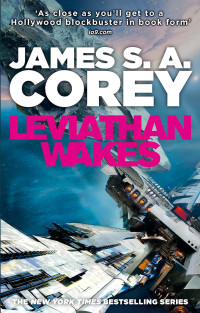 James S.A. Corey — Expanse 01 - Leviathan Wakes