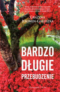 Grażyna Jeromin-Gałuszka — Bardzo długie przebudzenie