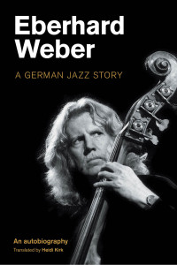 Eberhard Weber — A German Jazz Story